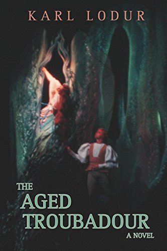 Aged Troubadour  A Novel [Paperback]