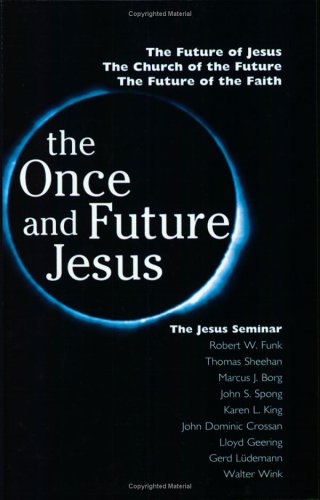 The Once And Future Jesus [Paperback]