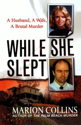 While She Slept A Husband, a Wife, a Brutal Murder [Paperback]