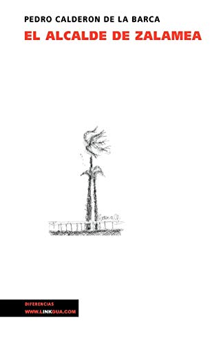 El alcalde de Zalamea [Paperback]