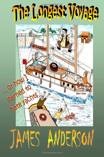 Longest Voyage (or how I learned to hate Yachts) [Paperback]