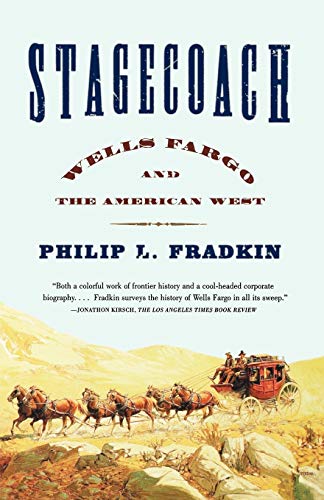 Stagecoach Wells Fargo and the American West [Paperback]