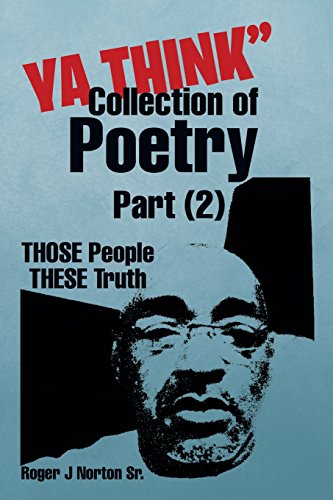 Ya Think Collection of Poetry Part (2)  Those People These Truth [Paperback]