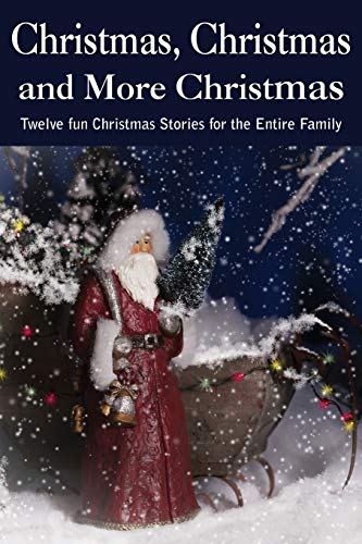 Christmas...Christmas And More Christmas [Paperback]