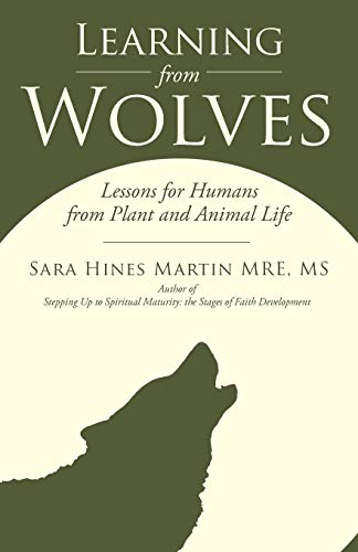Learning from Wolves  Lessons for Humans from Plant and Animal Life [Paperback]