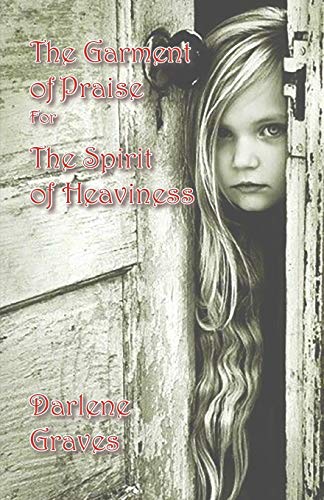 The Garment Of Praise For The Spirit Of Heaviness [Paperback]