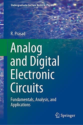 Analog and Digital Electronic Circuits Fundamentals, Analysis, and Applications [Hardcover]