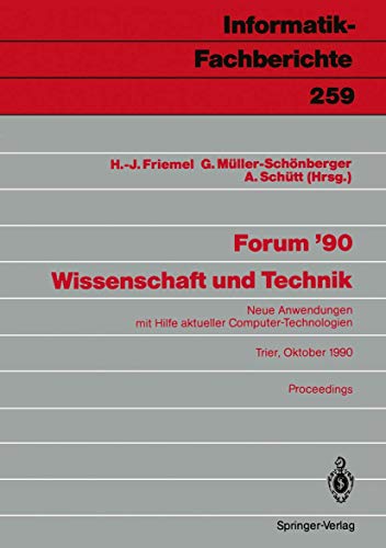 Forum 90 Wissenschaft und Technik Neue Anwendungen mit Hilfe aktueller Compute [Paperback]