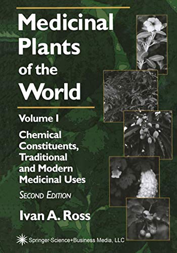 Medicinal Plants of the World Volume 1 Chemical Constituents, Traditional and  [Paperback]