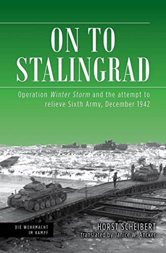 On to Stalingrad Operation Winter Thunderstorm and the attempt to relieve Sixth [Hardcover]