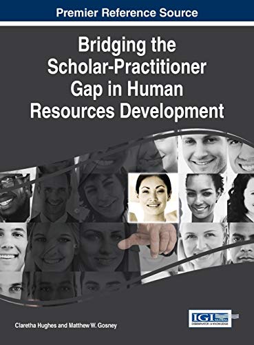 Bridging The Scholar-Practitioner Gap In Human Resources Development (advances I [Hardcover]