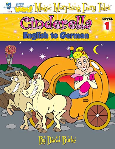 Cinderella English To German, Level 1 (hey Wordy Magic Morphing Fairy Tales) (v [Paperback]