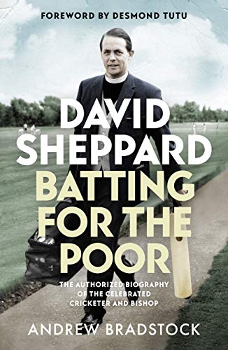David Sheppard Batting for the Poor  The Authorized Biography of the Celebrate [Paperback]