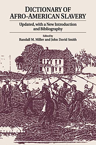 Dictionary of Afro-American Slavery Updated, with a New Introduction and Biblio [Paperback]