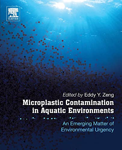 Microplastic Contamination in Aquatic Environments An Emerging Matter of Enviro [Paperback]