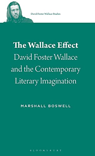 The Wallace Effect David Foster Wallace and the Contemporary Literary Imaginati [Hardcover]