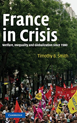 France in Crisis Welfare, Inequality, and Globalization since 1980 [Hardcover]