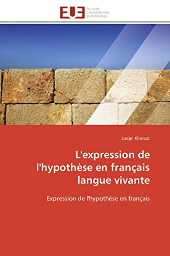 L'expression De L'hypothhse En Frangais Langue Vivante (french Edition) [Paperback]