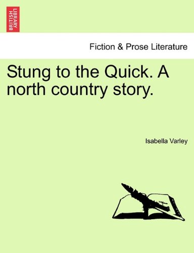 Stung to the Quick a North Country Story [Paperback]