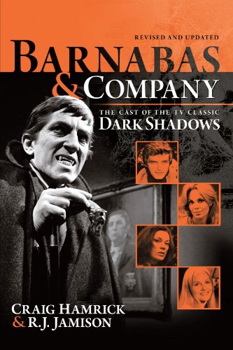 Barnabas & Company The Cast Of The Tv Classic Dark Shadows [Paperback]
