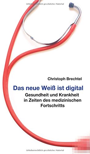 Das Neue Weiss Ist Digital (german Edition) [Hardcover]