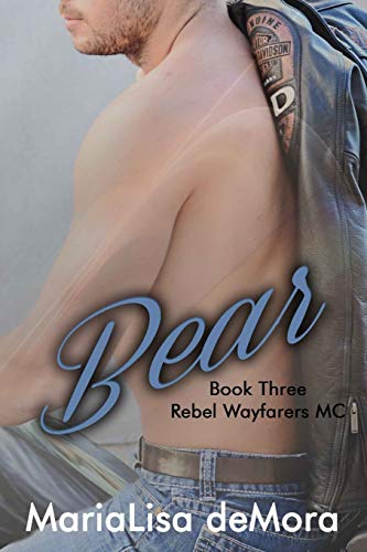 Bear (rebel Wayfarers Mc) (volume 3) [Paperback]