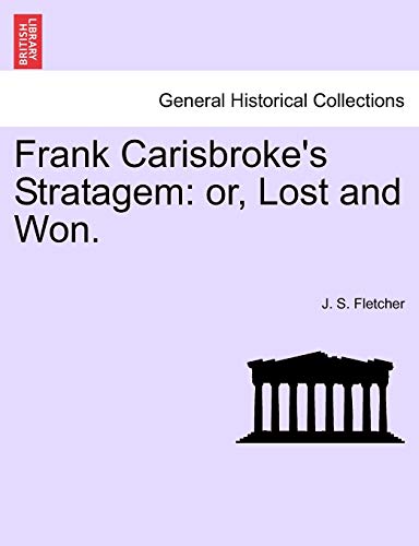 Frank Carisbroke's Stratagem  Or, Lost and Won [Paperback]