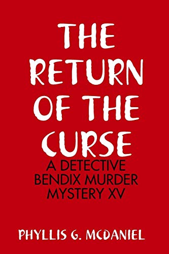 Return of the Curse  A Detective Bendix Murder Mystery XV [Paperback]