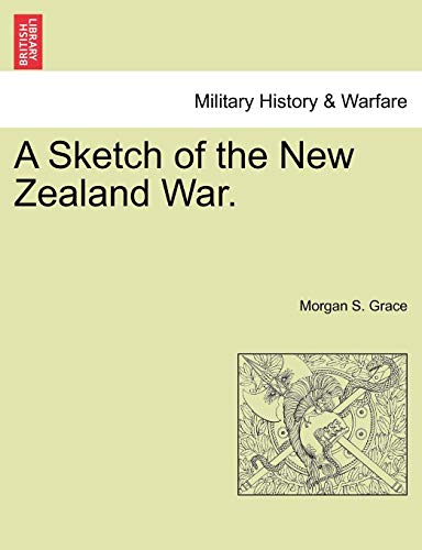 Sketch of the New Zealand War [Paperback]
