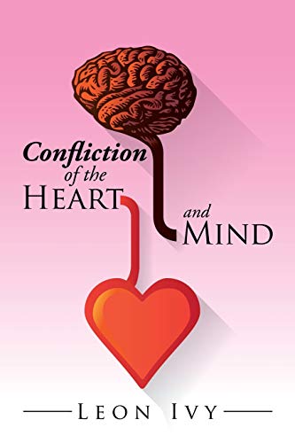 Confliction Of The Heart And Mind [Paperback]