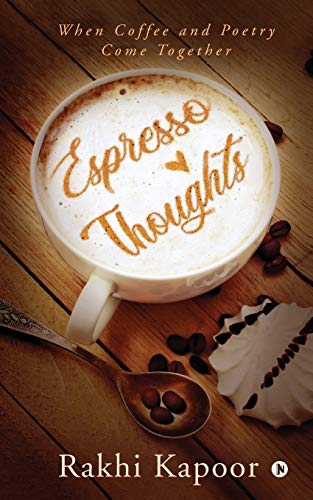 Espresso Thoughts  When Coffee and Poetry Come Together [Paperback]
