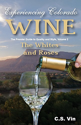 Experiencing Colorado Wine, Volume 2 [Paperback]
