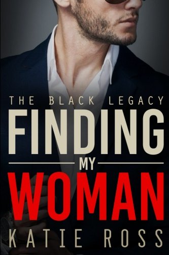 Finding My Woman (the Black Legacy Book) (volume 1) [Paperback]