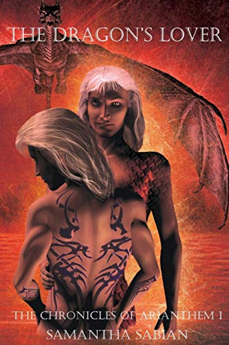 The Dragon's Lover The Chronicles Of Arianthem (volume 1) [Paperback]