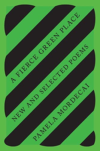 A Fierce Green Place New and Selected Poems [Paperback]