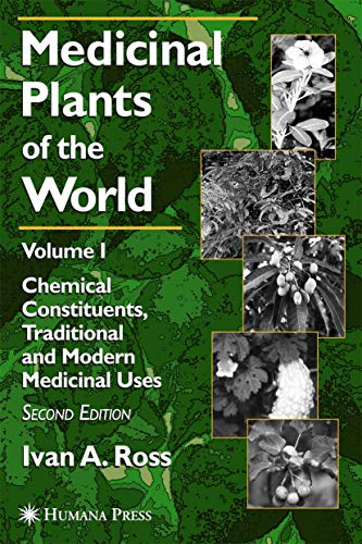 Medicinal Plants of the World Volume 1 Chemical Constituents, Traditional and  [Hardcover]