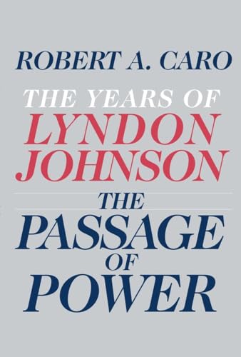 The Passage of Power The Years of Lyndon Johnson [Hardcover]