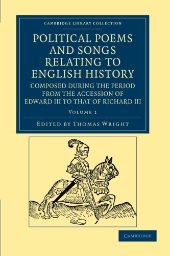 Political Poems and Songs Relating to English History, Composed during the Perio [Paperback]