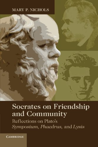 Socrates on Friendship and Community Reflections on Plato's Symposium, Phaedrus [Paperback]