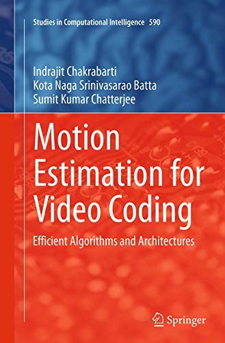 Motion Estimation for Video Coding Efficient Algorithms and Architectures [Paperback]