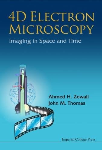 4D Electron Microscopy  Imaging in Space and Time [Hardcover]