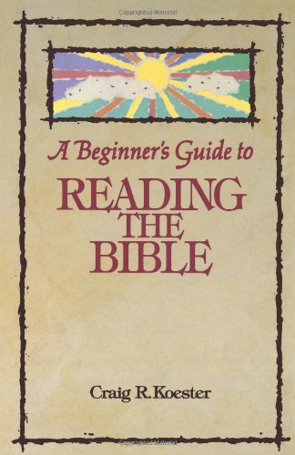 A Beginner's Guide To Reading The Bible [Paperback]