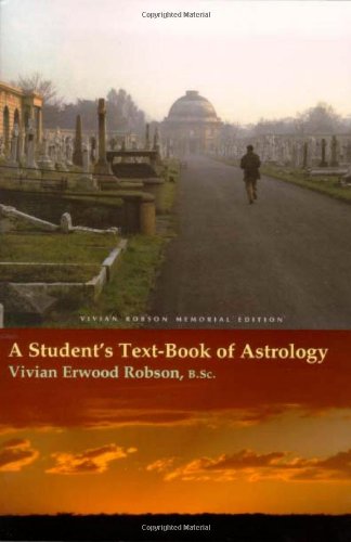 A Student's Text-Book Of Astrology Vivian Robson Memorial Edition [Paperback]