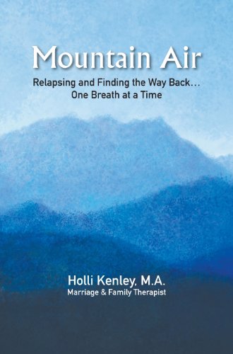 Mountain Air Relapsing And Finding The Way Back... One Breath At A Time [Hardcover]