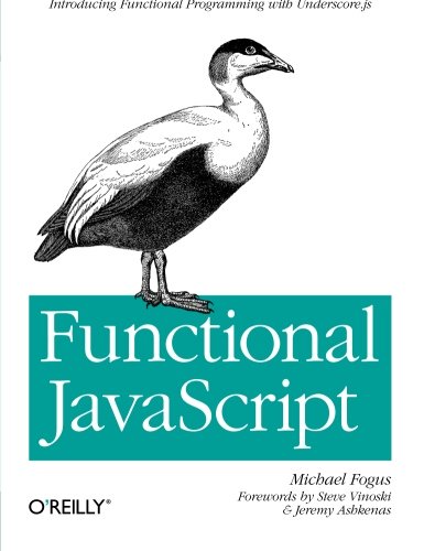Functional JavaScript Introducing Functional Programming with Underscore.js [Paperback]