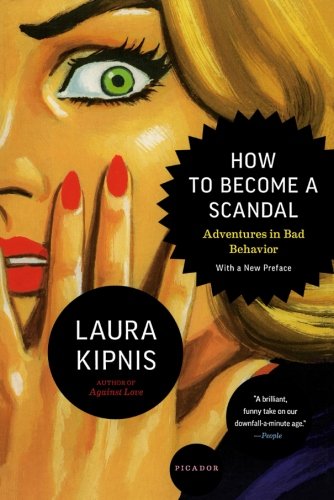 How to Become a Scandal Adventures in Bad Behavior [Paperback]