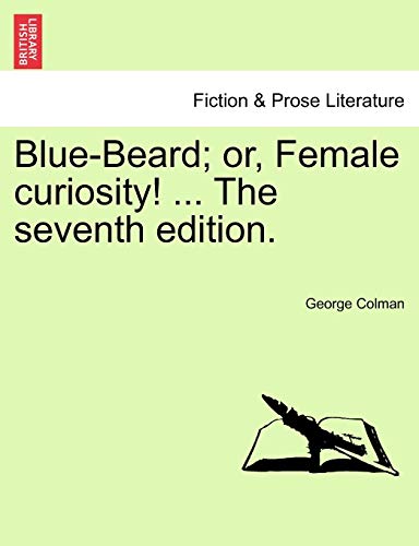 Blue-Beard or, Female Curiosity The [Paperback]