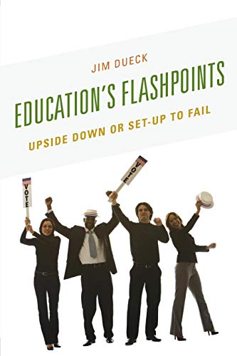 Education's Flashpoints Upside Down or Set-Up to Fail [Paperback]