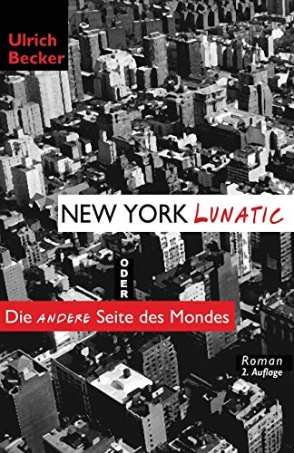 New York Lunatic Oder Die Andere Seite Des Mondes (german Edition) [Paperback]