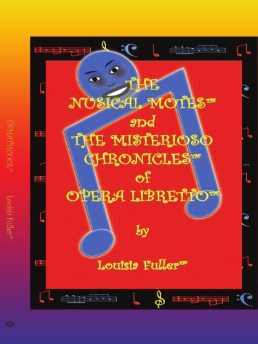 Nusical Motes and the Misterioso Chronicles of Opera Libretto [Paperback]